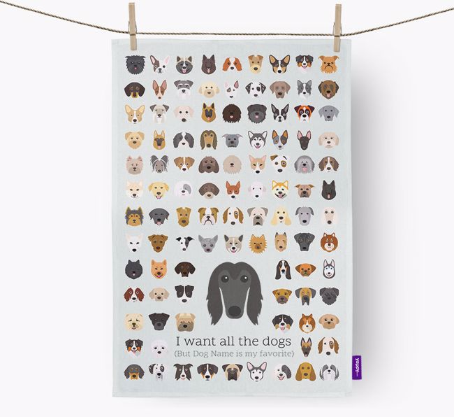 Personalised 'I want all the dogs' Dish Towel